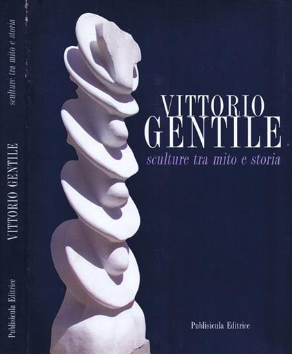 Sculture tra Mito e Storia - Vittorio Gentile - copertina