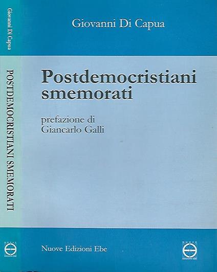 Postdemocristiani smemorati - Giovanni Di Capua - copertina