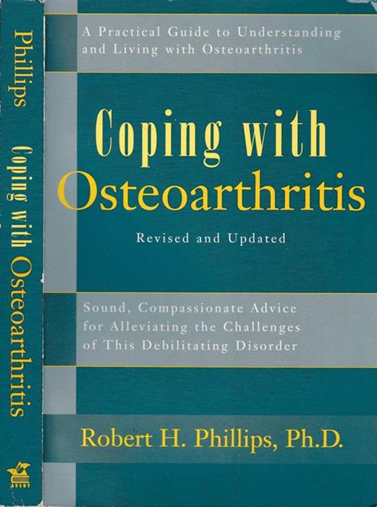 Coping with osteoarthritis. a practical guide to understanding and living with osteoarthritis - copertina