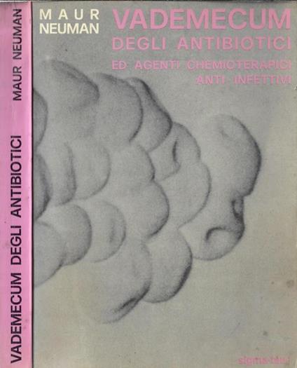 Vademecum degli antibiotici ed agenti chemioterapici anti-infettivi - Maur Neuman - copertina