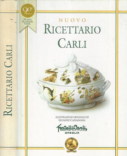 Nuovo ricettario Carli. Manuale di igiene alimentare per la preparazione di vivande sane e gustose - copertina