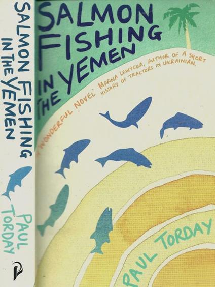 Salmon Fishing in the Yemen - Paul Torday - copertina