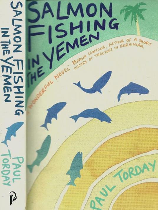 Salmon Fishing in the Yemen - Paul Torday - copertina