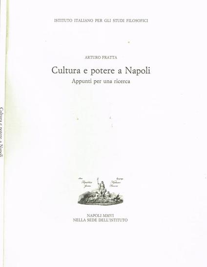 Cultura E Potere A Napoli. Appunti Per Una Ricerca - Arturo Fratta - copertina