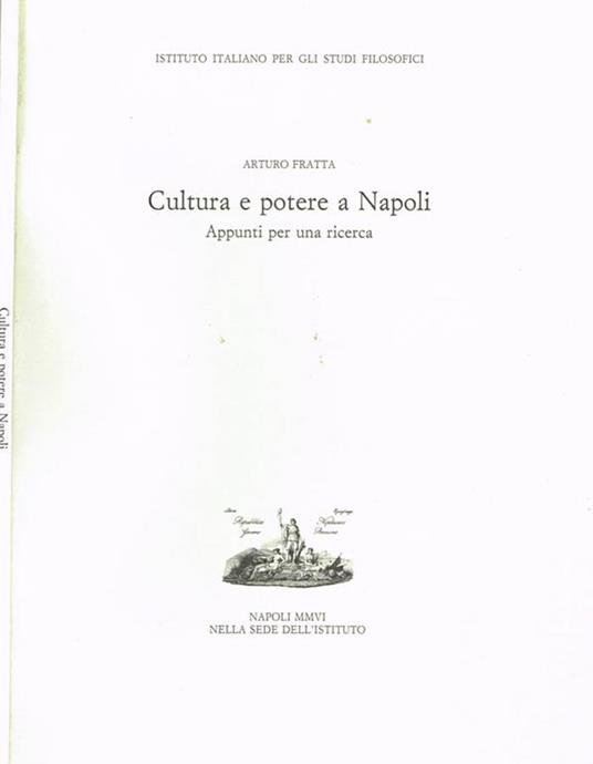 Cultura E Potere A Napoli. Appunti Per Una Ricerca - Arturo Fratta - copertina