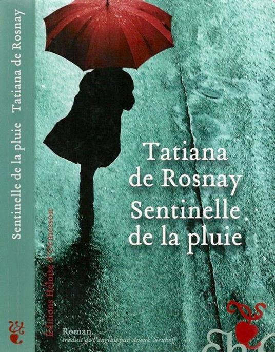 Sentinelle de la pluie - Tatiana de Rosnay - copertina