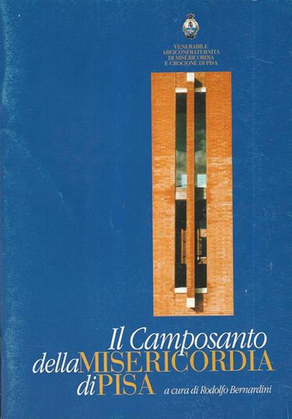 Il camposanto della Misericordia di Pisa - Rodolfo Bernardini - copertina