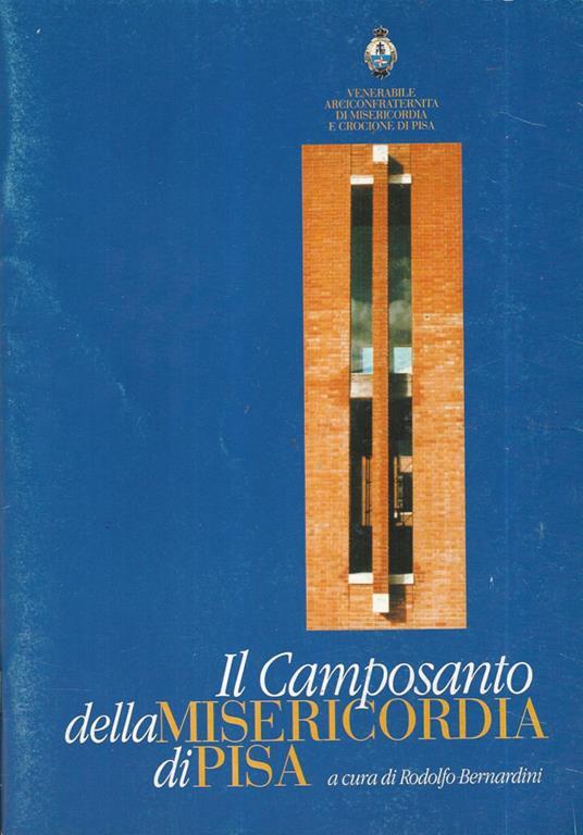 Il camposanto della Misericordia di Pisa - Rodolfo Bernardini - copertina