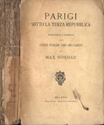 Parigi sotto la terza repubblica. Nuovi studi e bozzetti dal vero paese dei miliardi