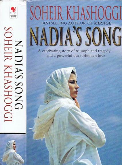 Nadia's Song. A Captivating Story of Triumph and Tragedy and a Powerful but Forbidden Love - Soheir Khashoggi - copertina