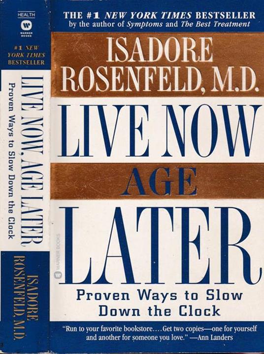 Live now age later. Proven ways to slow down the clock - Isadore Rosenfeld - copertina