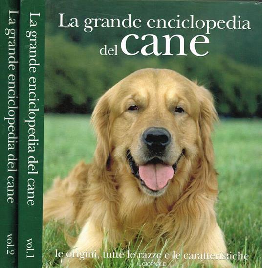 La grande enciclopedia del cane 2voll.. I-Le origini, le razze, le caratteristiche. II-La crescita, la cura, l'alimentazione - Valeria Rossi - copertina