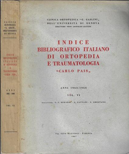 Indice bibliografico italiano di ortopedia e traumatologia "Carlo Pais". Anni 1965-1966 Vol VI - copertina