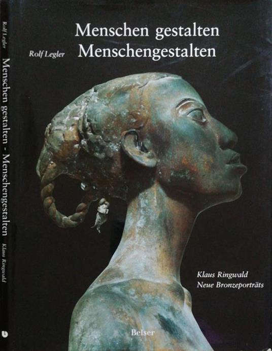 Menschen gestalten - Menschengestalten - Rolf Legler - copertina