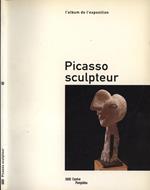 Picasso sculpteur. L' album de l' exposition