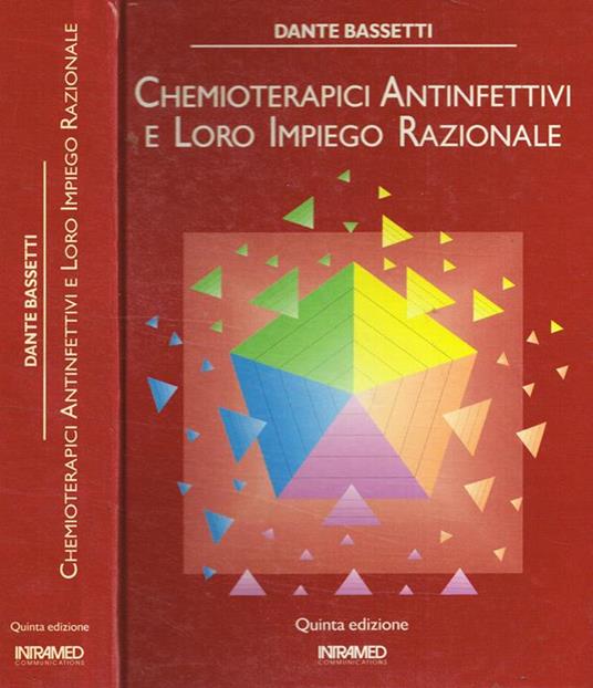 Chemioterapici antinfettivi e loro impiego razionale - Dante Bassetti - copertina