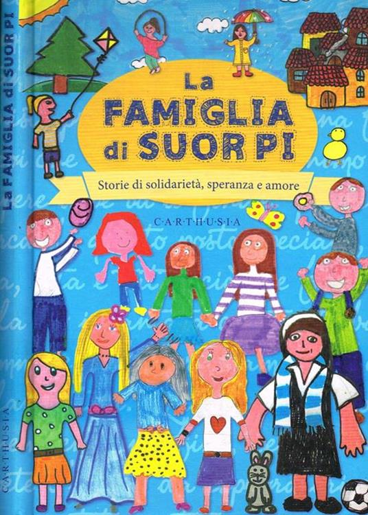 LA Famiglia Di Suorpi. Storie Di Solidarieta', Speranza E Amore - copertina