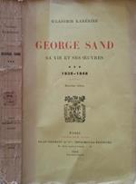 George Sand. Sa vie et ses oeuvres. III. 1838-1848