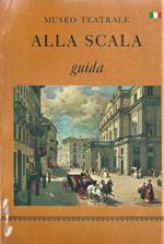Museo Teatrale alla Scala. Guida