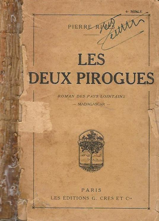 Les deux pirogues. Roman des pays lontains - Madagascar - Pierre Rives - copertina