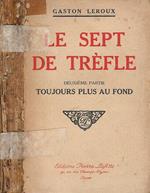 Le sept de trefle. deuxieme partie - Toujours plus au fond