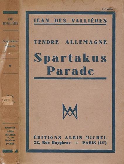 Tendre Allemagne: Spartakus - Parade - Jean des Vallieres - copertina