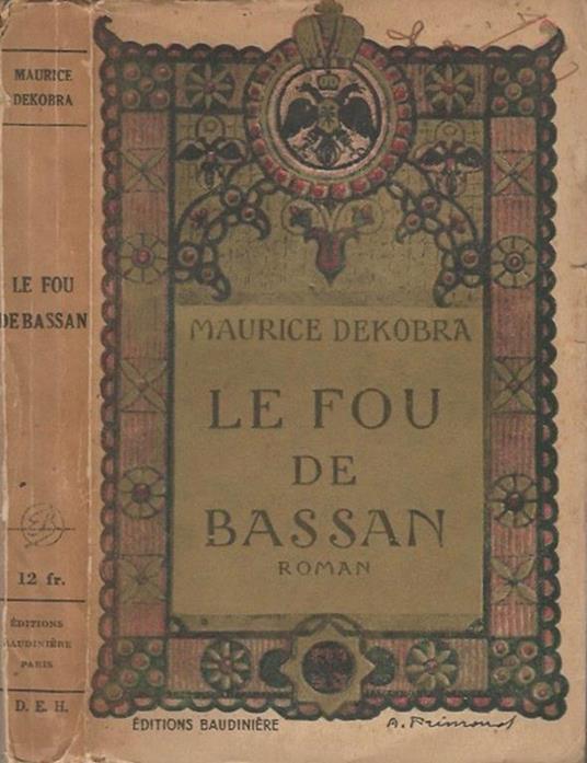 Le Fou de Bassan. La Rose qui sagne - Maurice Dekobra - copertina