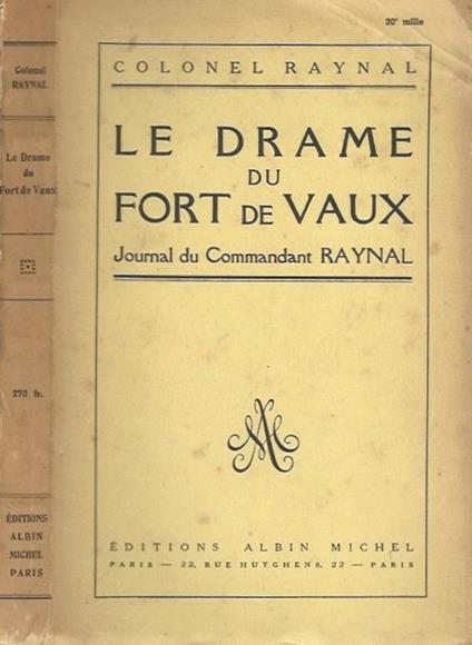 Le drame du Fort de Vaux. Journal du Commandant Raynal - Colonel Raynal - copertina