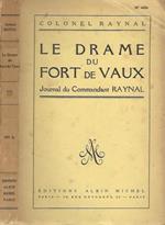 Le drame du Fort de Vaux. Journal du Commandant Raynal