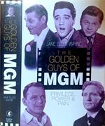 The Golden Guys of MGM. Privilege, power and pain