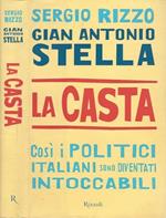 La casta. Così i politici italiani sono diventati intoccabili