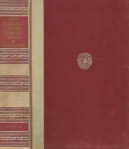 New Engand: Indian summer 1865 - 1915 - Van Wyck Brooks - copertina