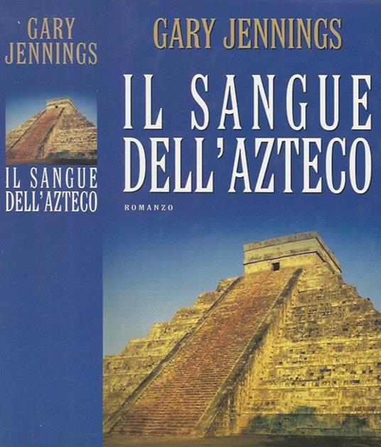 Il sangue dell'azteco - Gary Jennings - copertina