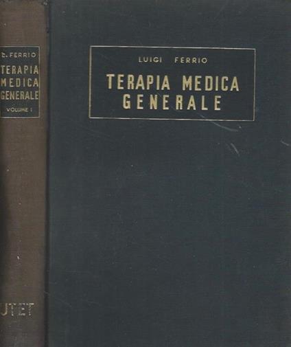 Terapia medica generale, vol. I - Luigi Ferrio - copertina