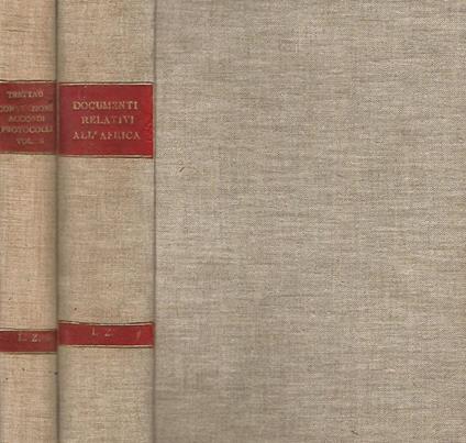 Trattati, convenzioni, accordi, protocolli ed altridocumenti relativi all'Africa 1825 - 1906 - Ministero degli Affari Esteri - copertina