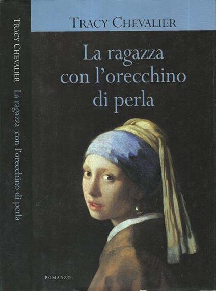 La ragazza con l'orecchino di perla - Tracy Chevalier - Libro Usato -  Mondolibri - | IBS