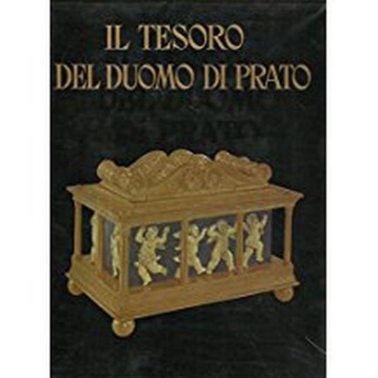 Il Tesoro Del Duomo Di Prato - Giuseppe Marchini - copertina