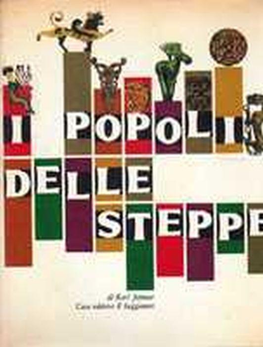 I Popoli Delle Steppe. Nascita E Sfondo Sociale Dello Stile Animalistico Eurasiatico - Karl Jettmar - copertina