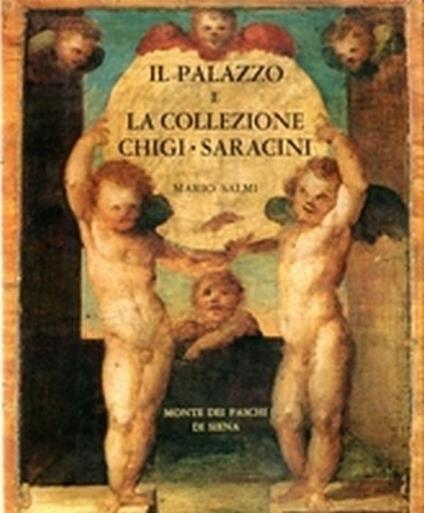 Il Palazzo E La Collezione Chigi-Saracini - Mario Salmi - copertina