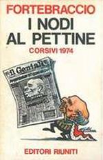 I Nodi Al Pettine. Corsivi 1974