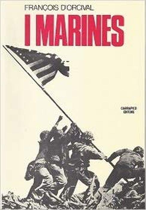 I Marines - François d' Orcival - copertina