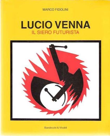 Lucio Venna. Il Siero Futurista - Marco Fidolini - copertina