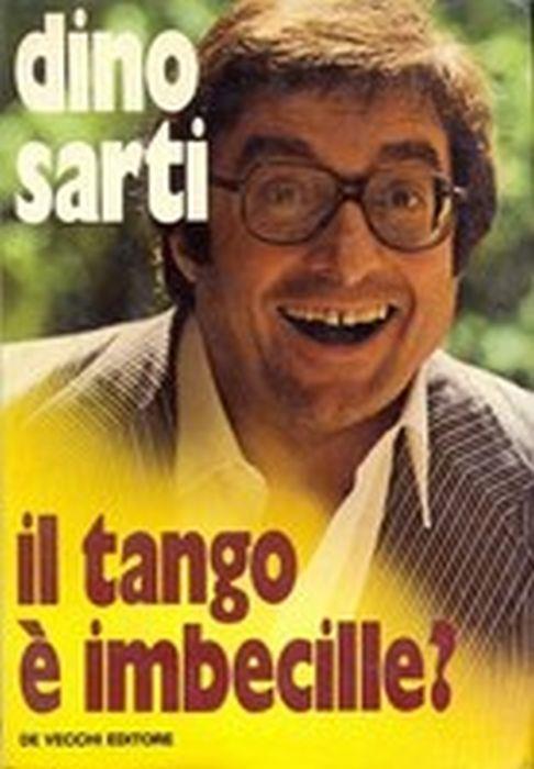 Il Tango E' Imbecille - Dino Sarti - copertina