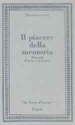 Il Piacere Della Memoria. Ricordi D'arte E D'artista