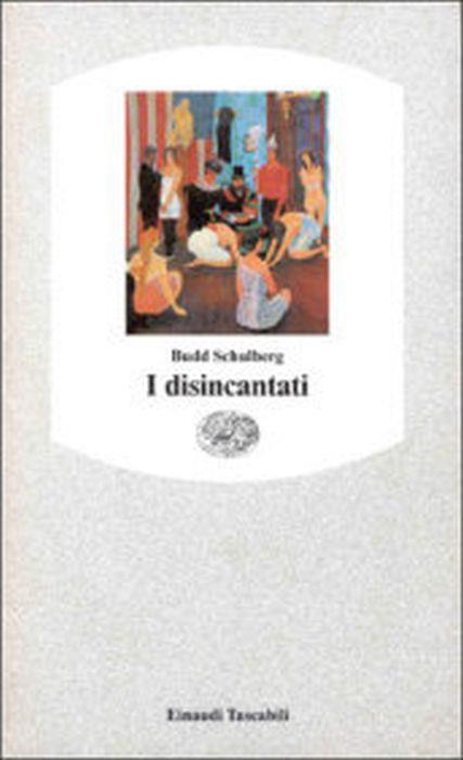 I Disincantati - Budd Schulberg - copertina