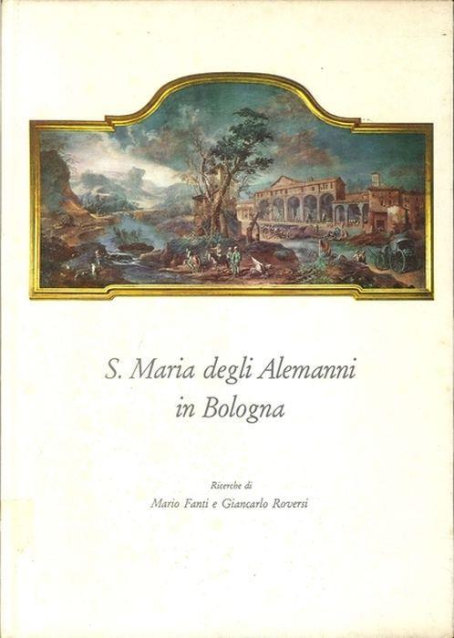 Santa Maria Degli Alemanni In Bologna - Mario Fanti - copertina