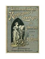Litterarisches Konversations-Lexikon Fur Jedermann