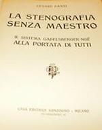 La Stenografia Senza Maestro. Il Sistema Gabelsberger-Noe Alla Portata Di Tutti