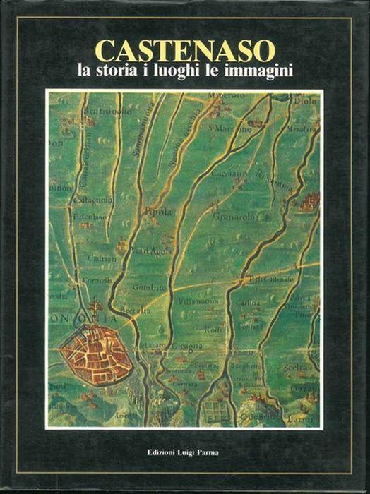 Castenaso. La Storia, I Luoghi, Le Immagini - Giancarlo Roversi - copertina