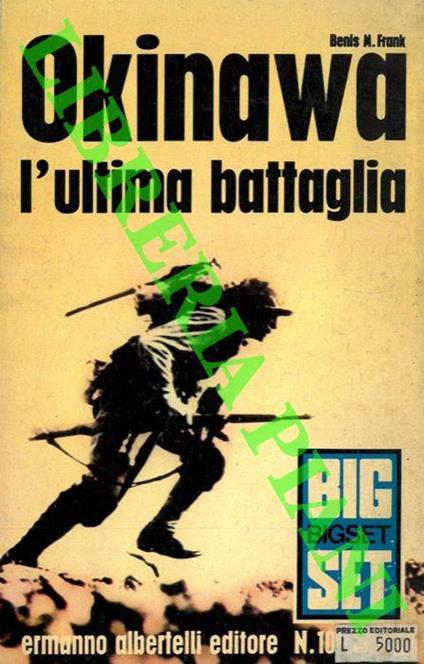 Okinawa l'ultima battaglia - Benis M. Frank - copertina